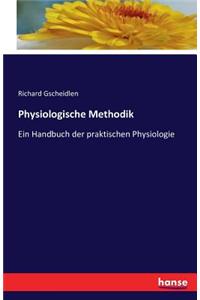 Physiologische Methodik: Ein Handbuch der praktischen Physiologie