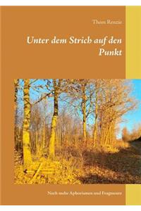 Unter dem Strich auf den Punkt