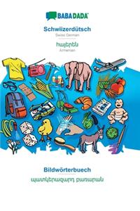 BABADADA, Schwiizerdütsch - Armenian (in armenian script), Bildwörterbuech - visual dictionary (in armenian script)