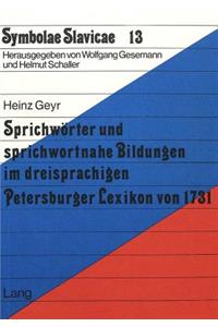 Sprichwoerter und sprichwortnahe Bildungen im dreisprachigen Petersburger Lexikon von 1731