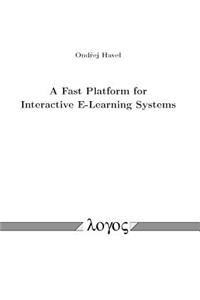 Fast Platform for Interactive E-Learning Systems