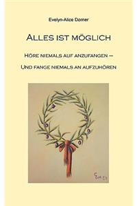 Alles ist möglich