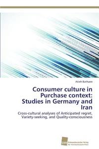 Consumer culture in Purchase context: Studies in Germany and Iran