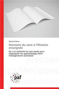 Donnons Du Sens À l'Histoire Enseignée