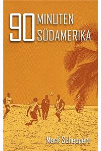 90 Minuten Südamerika