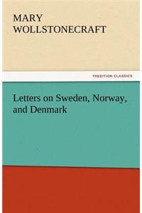Letters on Sweden, Norway, and Denmark