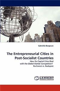Entrepreneurial Cities in Post-Socialist Countries