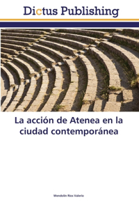 La acción de Atenea en la ciudad contemporánea