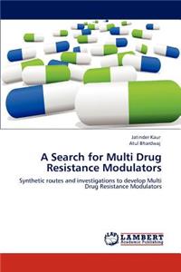 Search for Multi Drug Resistance Modulators