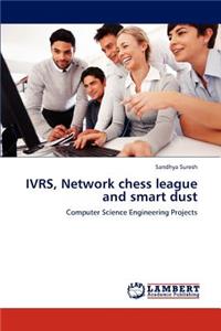 Ivrs, Network Chess League and Smart Dust