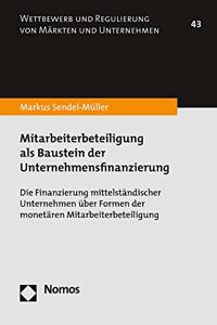 Mitarbeiterbeteiligung ALS Baustein Der Unternehmensfinanzierung: Die Finanzierung Mittelstandischer Unternehmen Uber Formen Der Monetaren Mitarbeiterbeteiligung