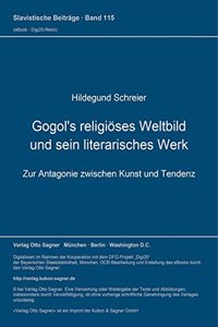 Gogol's religioeses Weltbild und sein literarisches Werk