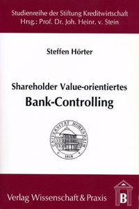 Shareholder Value-Orientiertes Bank-Controlling