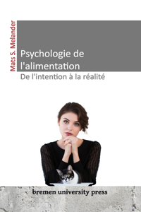 Psychologie de l'alimentation - De l'intention à la réalité