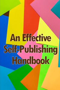 Effective Self-Publishing Handbook
