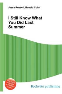 I Still Know What You Did Last Summer