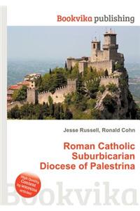 Roman Catholic Suburbicarian Diocese of Palestrina