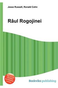 Raul Rogojinei