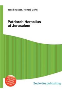 Patriarch Heraclius of Jerusalem