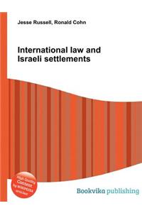 International Law and Israeli Settlements