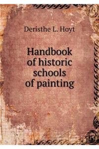 Handbook of Historic Schools of Painting