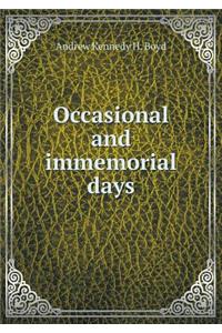 Occasional and Immemorial Days