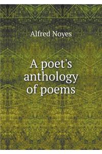 A Poet's Anthology of Poems