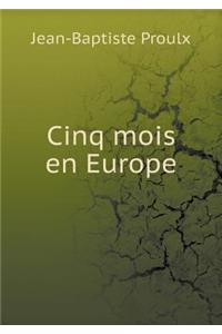 Cinq mois en Europe