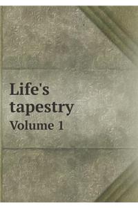 Life's Tapestry Volume 1