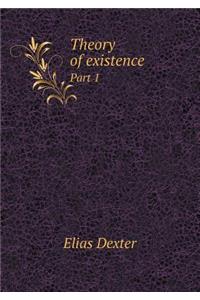 Theory of Existence Part 1