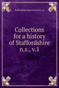 Collections for a history of Staffordshire