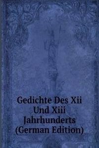 Gedichte Des Xii Und Xiii Jahrhunderts (German Edition)