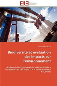 Biodiversit? Et ?valuation Des Impacts Sur l'Environnement