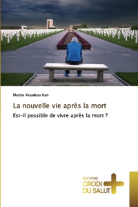 La nouvelle vie après la mort