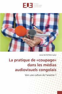 pratique de coupage dans les médias audiovisuels congolais