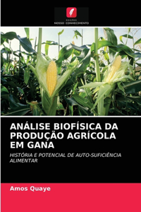 Análise Biofísica Da Produção Agrícola Em Gana
