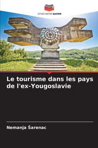Le tourisme dans les pays de l'ex-Yougoslavie