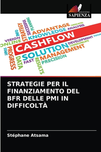 Strategie Per Il Finanziamento del Bfr Delle PMI in Difficoltà