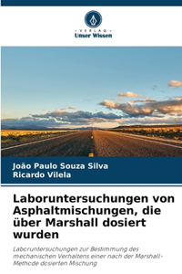 Laboruntersuchungen von Asphaltmischungen, die über Marshall dosiert wurden