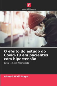 O efeito do estudo do Covid-19 em pacientes com hipertensão