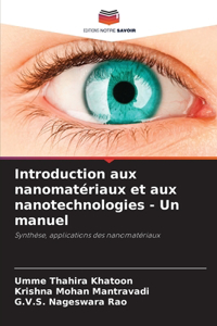 Introduction aux nanomatériaux et aux nanotechnologies - Un manuel