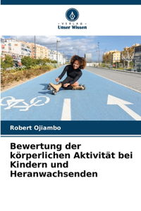 Bewertung der körperlichen Aktivität bei Kindern und Heranwachsenden