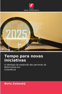 Tempo para novas iniciativas