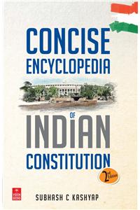 Concise Encyclopedia of Indian Constitution