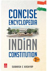 Concise Encylcopedia of Indian Constitution