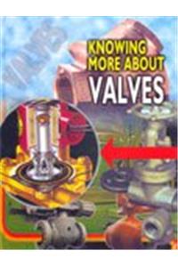 Knowing More About Valves