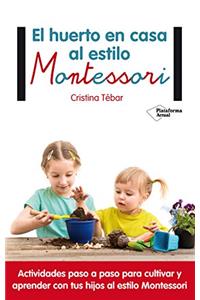 El Huerto En Casa Al Estilo Montessori