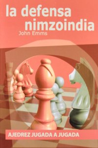 Ajedrez jugada a jugada: la defensa Nimzoindia