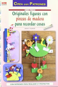 ORIGINALES FIGURAS CON PINZAS DE MADERA PARA RECORDAR COSAS [Paperback] [Mar 01, 2012] Taubner, Armin