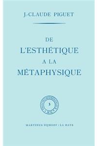 de l'Esthétique À La Métaphysique